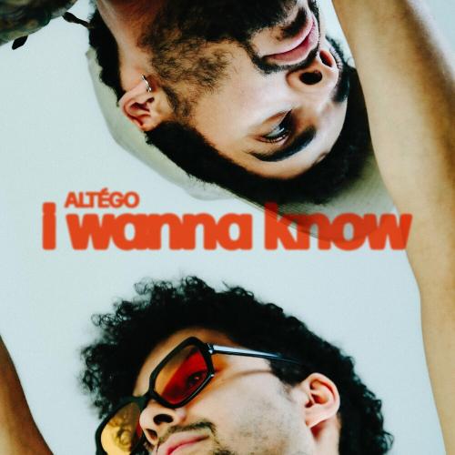 Altego - I Wanna Know