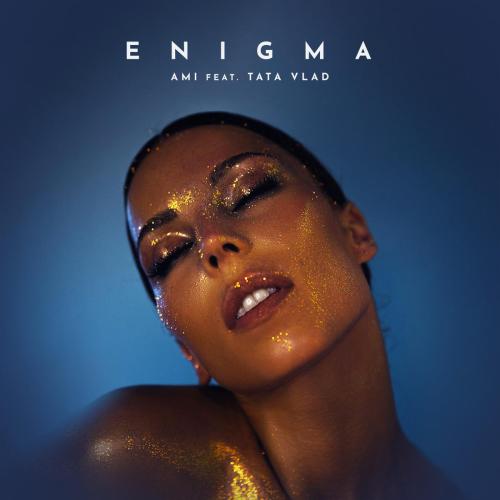 AMI - Enigma (feat. Tata Vlad)