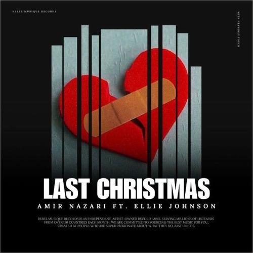 Amir Nazari feat. Ellie Johnson - Last Christmas