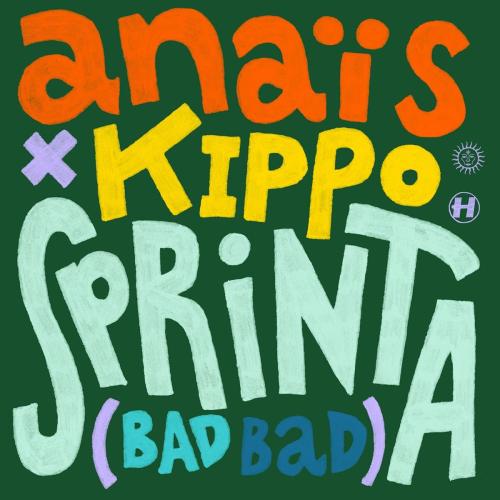 Anais & Kippo - Sprinta (Bad Bad)