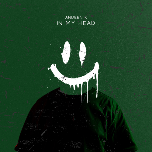 Andeen K - In My Head