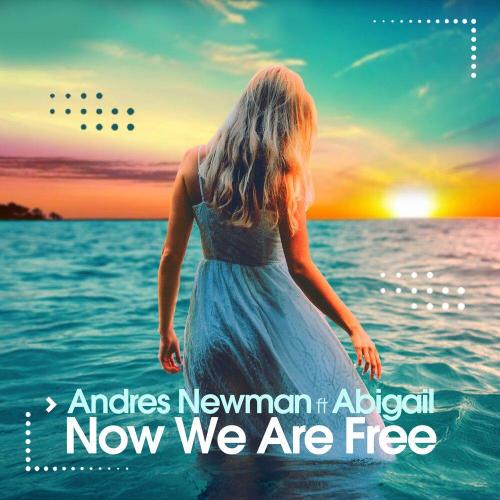 Andres Newman, Abigail, Hans Zimmer - Now We Are Free Deep Extended