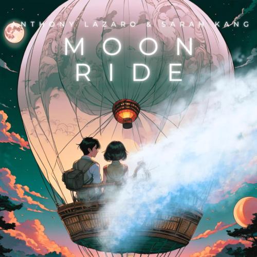 Anthony Lazaro & Sarah Kang - Moon Ride