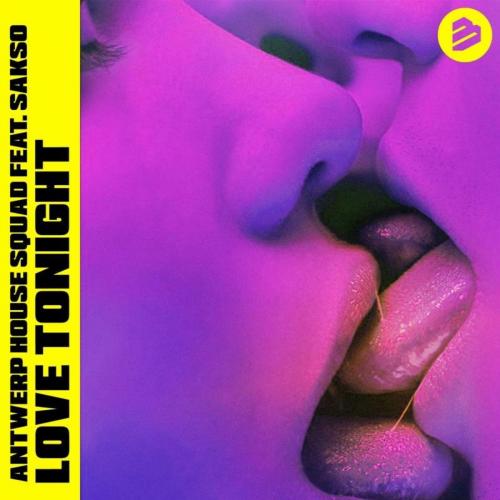 Antwerp House Squad feat. SAKSO - Love Tonight