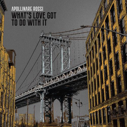 Apollinare Rossi - What's Love Got to Do with It