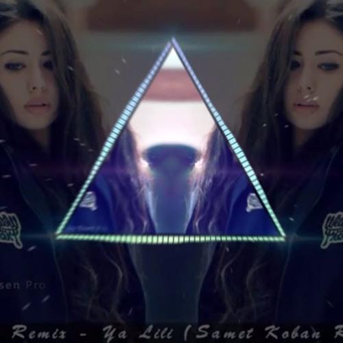 Arabic Remix - Ya Lili (Samet Koban Remix)