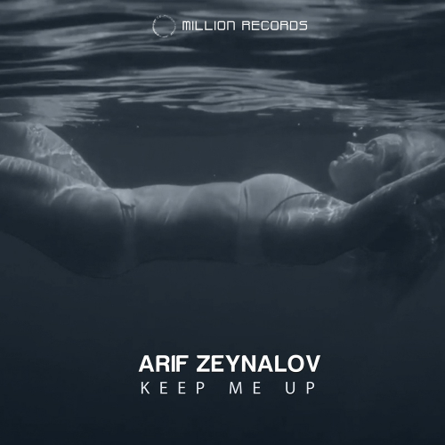 Arif Zeynalov - Keep Me Up