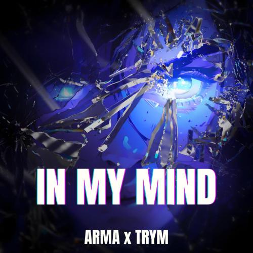 ARMA & TRYM - In My Mind