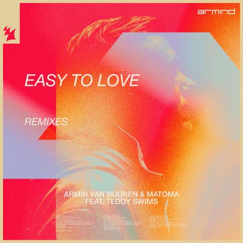 Armin van Buuren & Matoma - Easy to Love (feat. Teddy Swims)