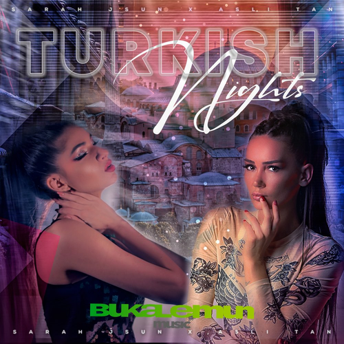 Asli Tan feat. Sarah Jsun - Turkish Nights