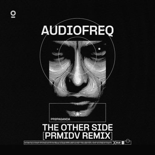 Audiofreq - The Other Side (Prmidv Remix)