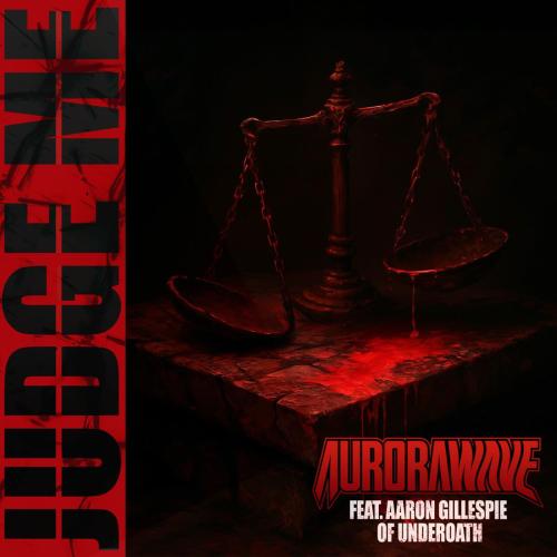 aurorawave - Judge Me (feat. Aaron Gillespie)