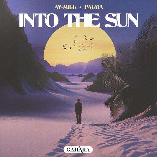 ay-Mill - Into the Sun