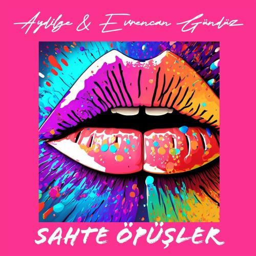Aydilge & Evrencan Gündüz - Sahte Öpüşler