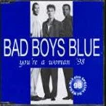 Bad Boys Blue - You're a Woman