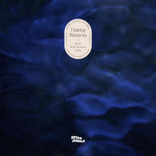 Banks, Mike Beating & Kuba - Floating Memories