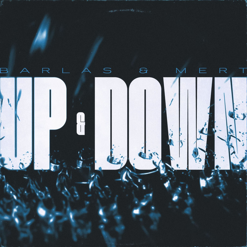 Barlas & Mert - Up & Down