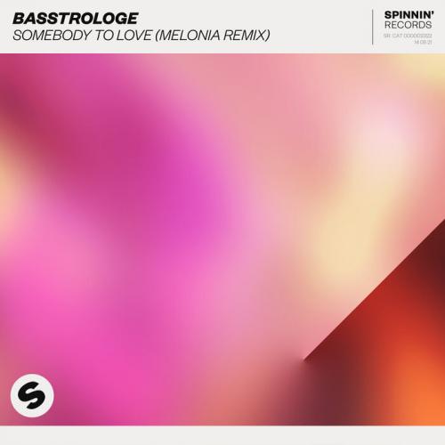 Basstrologe - Somebody To Love (Melonia Remix)