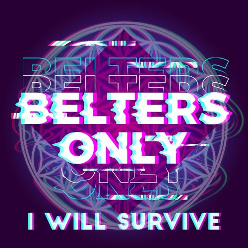Belters Only - I Will Survive