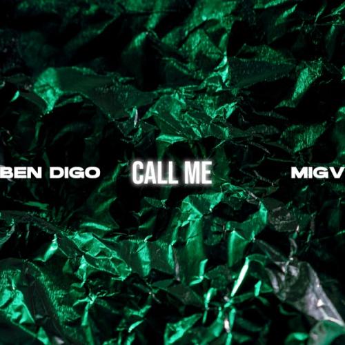 Ben Digo & MIGV - Call Me