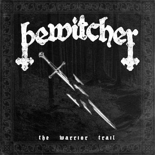Bewitcher - The Warrior Trail