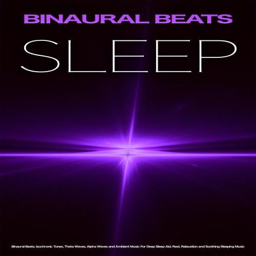 Binaural Beats Sleep, Pure Binaural Beats, Binaural Beats - Background Music For