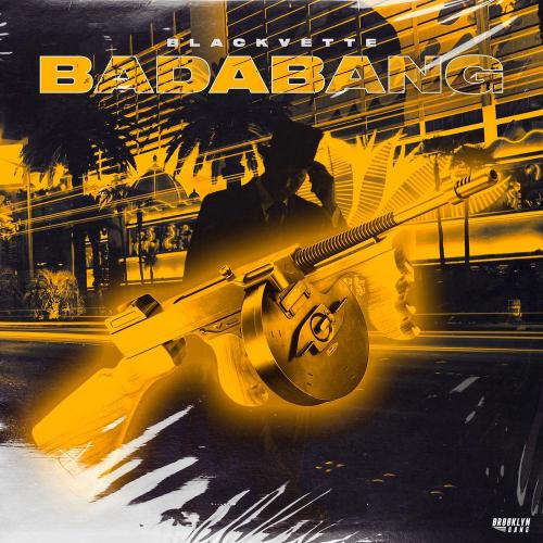 BLACKVETTE - Badabang