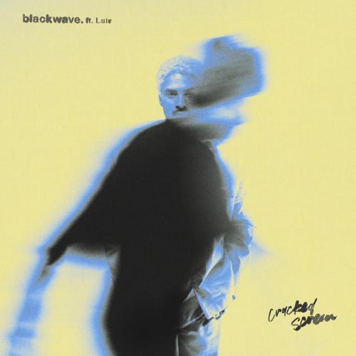 blackwave. & Lute - cracked screen