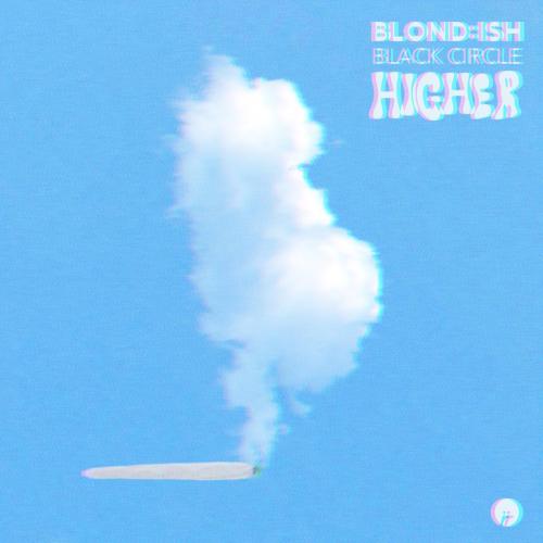 BLONDISH & Black Circle - Higher