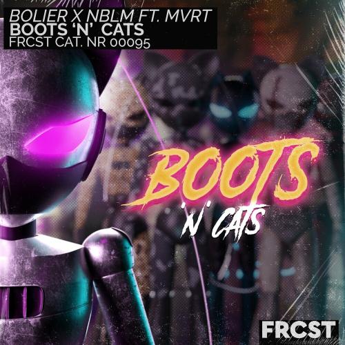 Bolier feat. NBLM x MVRT - Boots N Cats