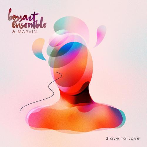 BossArt Ensemble & Marvin - Slave to Love