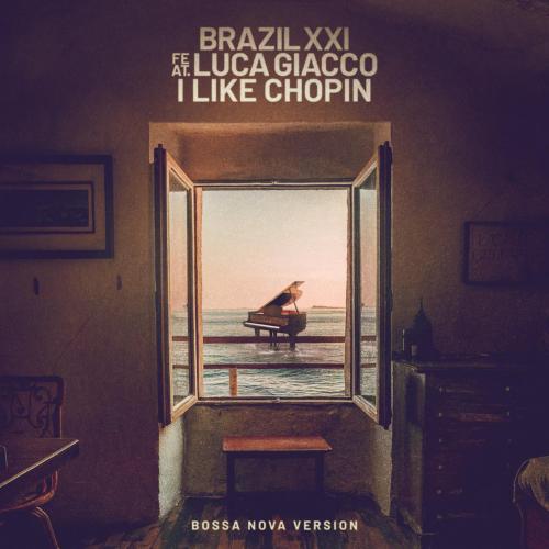 Brazil XXI & Luca Giacco - I Like Chopin (Bossa Nova Version)