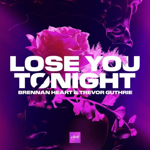 Brennan Heart & Trevor Guthrie - Lose You Tonight (Dan Heist Remix)