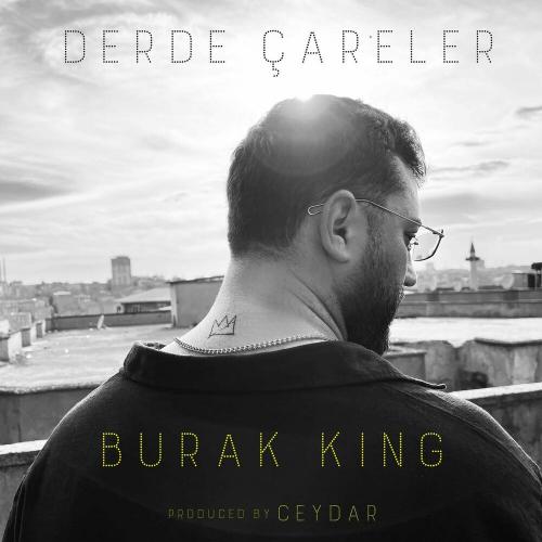 Burak King - Derde Çareler