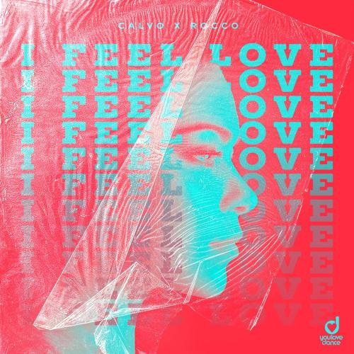 CALVO & Rocco - I Feel Love