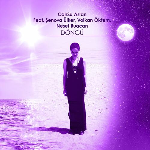 Cansu Aslan feat. Neşet Ruacan, Şenova Ülker & Volkan Öktem - Döngü