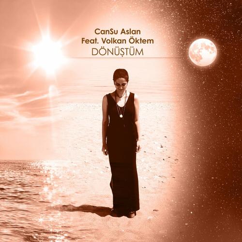 Cansu Aslan feat. Volkan Öktem - Dönüştüm