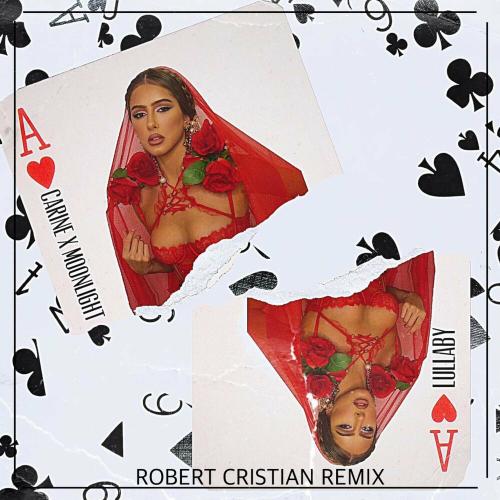 Carine & Moonlight - Lullaby (Robert Cristian Remix Radio Edit)