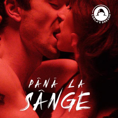 Carla's Dreams - Până la sânge