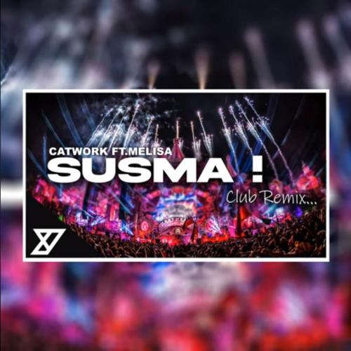 Catwork - Susma (feat. Melisa) [Y-Emre Music Remix]