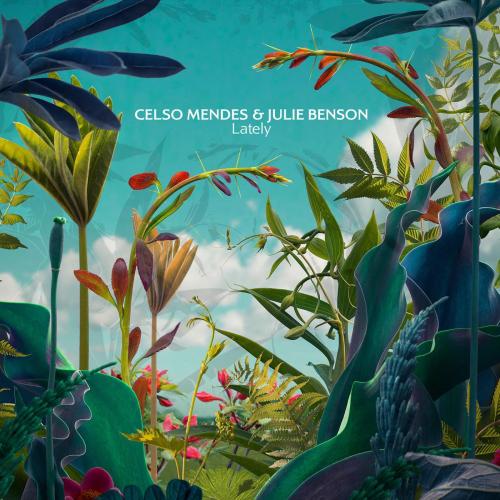 Celso Mendes & Julie Benson - Lately