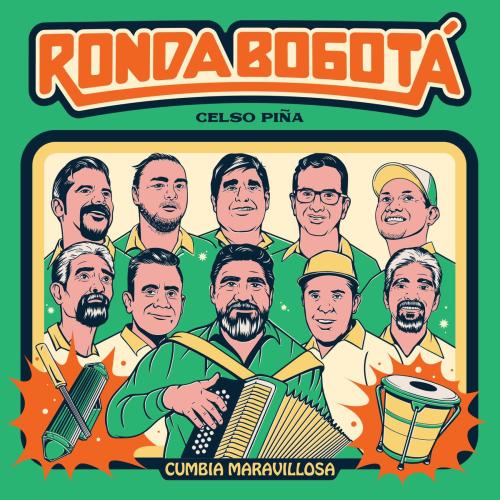Celso Pina & Ronda Bogota - Cumbia Maravillosa
