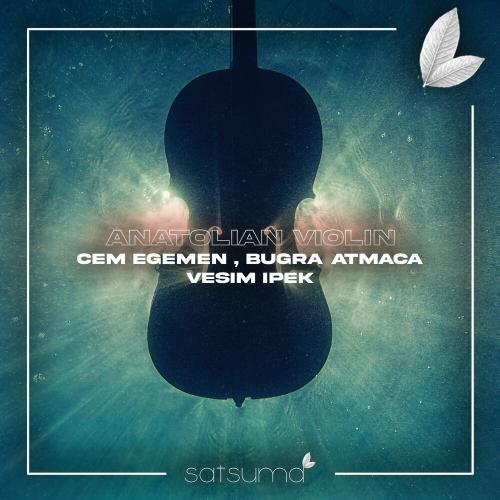 Cem Egemen, Bugra Atmaca & Vesim Ipek - Anatolian Violin