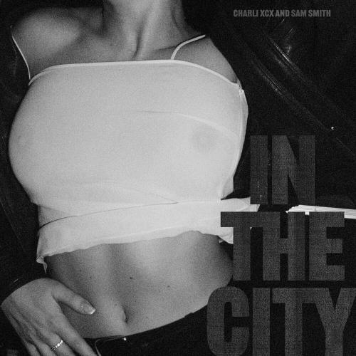 Charli XCX feat. Sam Smith - In The City