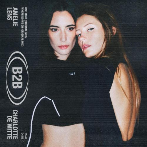 Charlotte de Witte & Amelie Lens - Where Do We Go