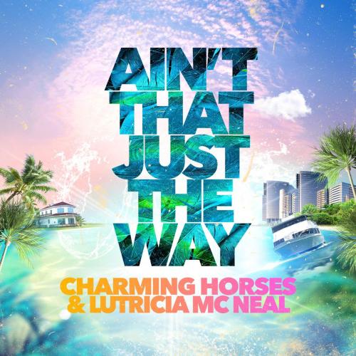 Charming Horses & Lutricia McNeal - Ain't That Just the Way