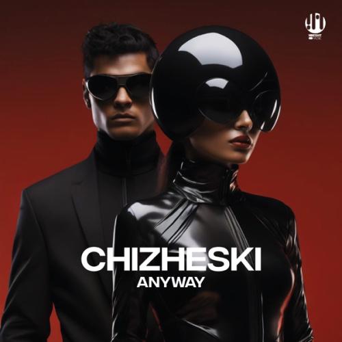 CHIZHESKI - Anyway