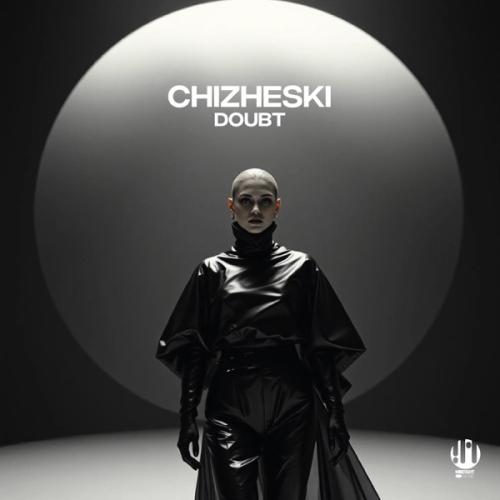 CHIZHESKI - Doubt