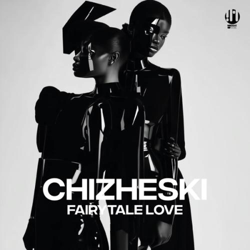 CHIZHESKI - Fairytale Love