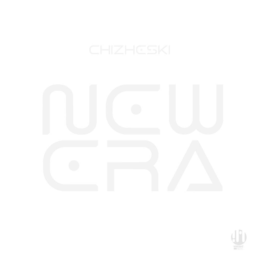 CHIZHESKI - New Era